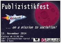 Publizistikfest ... on a mission to socialize@The Loft