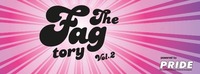 The Fagtory Vol.2 @Postgarage