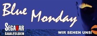 Blue Monday@Segabar Saalfelden