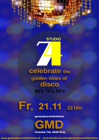 Studio 74 - celebrate the golden times of disco @generalmusikdirektion