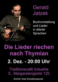 Die Lieder riechen nach Thymian - Gerald Jatzek im Industrie!@Traditionscafé Industrie