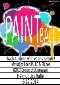 Paintball - Nach 4 Jahren wird es uns zu bunt! - Maturaball BORG Dreierschtzengasse