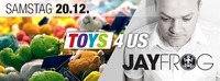 Jay Frog Live & Toys 4 Us