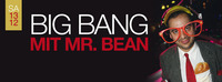 Big Bang mit Mr. Bean@Shake