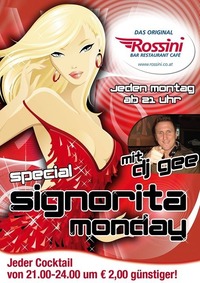 Mit Dj Gee: Special Signorita Monday@Rossini