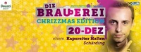 Die Brauerei - Chrizzmas Edition@Die Brauerei