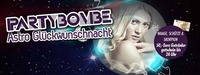 Partybombe Astro Glückwunsch Nacht@Musikpark-A1