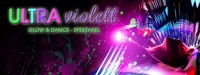 Ultra Violett  Glow & Dance - Spektakel@Musikpark-A1