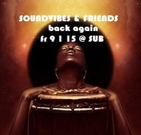 Soundvibes & Friends - back again@SUB