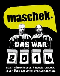 Zusatzvorstellung maschek - Das war 2014@Helmut-List-Halle