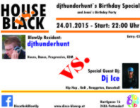 House vs. Black - djthunderhunt`s Birthday Special@Discothek BlowUp