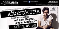 AronChupa I´m an Albatraoz@Bollwerk