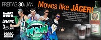 Wow - Moves like Jäger@Bollwerk Klagenfurt