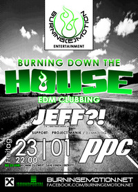 Burning down the House #2 - EDM Clubbing@P.P.C.