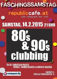 Faschingssamstag: 80s  90s Clubbing