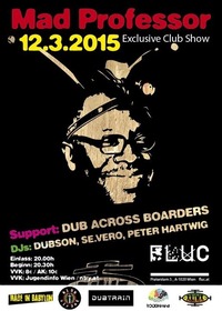 Mad Professor - Dub Across@Fluc / Fluc Wanne