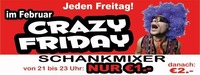 Crazy Friday - Schankmix 1Euro@Monte