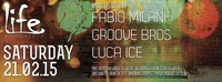 Saturday 21.02.2015 Djs Luca Ice vs Fabio Milani vs Groove Bross@LIFE Club Bolzano