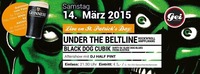 Live (almost) on St. Patricks Day: Under The Beltline & Black Dog Cubik