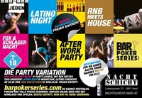 BarPokerSeries / Fox & Schlager / Latino Night / RnB meets House