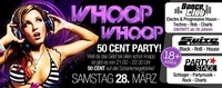 Whoop Whoop - 50 Cent Party@Bollwerk