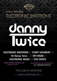 Electronic Emotions mit Danny Twice@Johnnys - The Castle of Emotions