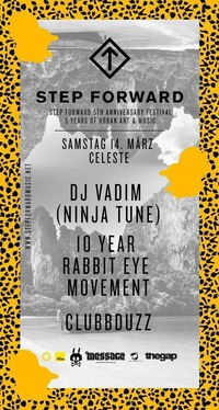 5 Years Step Forward Festival: Dj Vadim X 10 Year Rabbit Eye Movement X Clubbduzz@Celeste