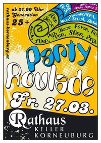 Party Roulade - Generation 25+