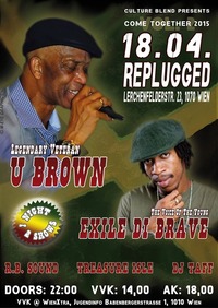 U Brown (ja) & Exile Di Brave (ja) Live On Stage@Replugged Vienna