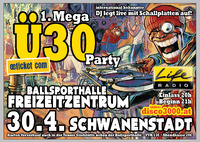 1. Mega Ü30 Party@Ballsporthalle, Freizeitzentrum