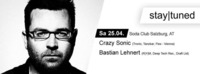 Staytuned pres. Crazy Sonic (TronicTanzbarFlex  Vienna) & Bastian Lehnert