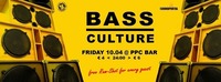 Bass Culture April@P.P.C.