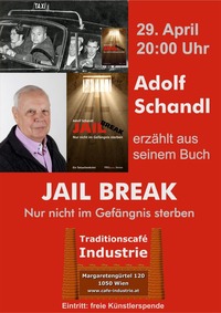 Adolf Schandl - Jail Break@Traditionscafé Industrie