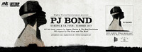 PJ Bond (Us) + Band, James Choice & The Bad Decisions, Micky Dey (Uk)