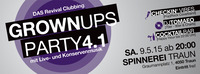 Grown Ups Party 4.1 - Das Revival Clubbing mit Live- und Konservenmusik