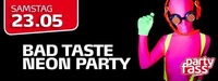 Bad Taste Neon Party@Partyfass