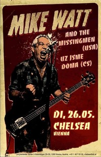 Mike Watt & The Missingmen (Usa) / Uz Jsme Doma (Cs)@Chelsea Musicplace