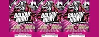 2nd Balkan Night - Next Day is a Holiday