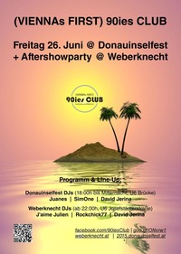 90ies Club @ Donauinselfest & Aftershowparty @ Weberknecht!