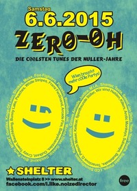 Zero-Oh - Die c00lsten Tunes der Nuller-Jahre@Shelter