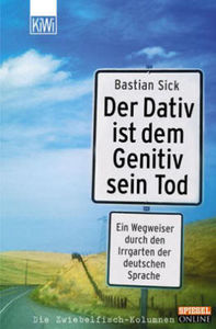 Der Dativ ist dem Genitiv sein Tod