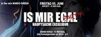 Is Mir Egal - Hauptsache Excalibur@Excalibur