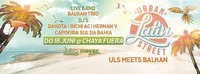 Urban Latin Street & Meets Balkan  @Chaya Fuera