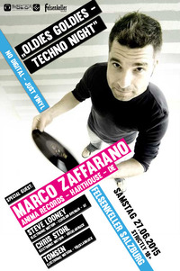 Oldies Goldies - Techno Night w/ Marco Zaffarano@Felsenkeller