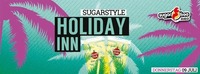 Holiday Inn Sugarstyle - die Sommerparty@Sugarfree