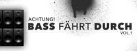 Achtung! Bass fährt durch! Vol.1 @SUB