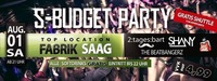 S-Budget Party@Fabrik Saag