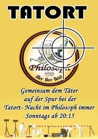 Tatort Abend@Philosoph