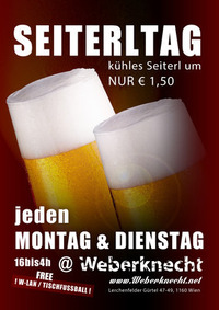 Jeden Montag & Dienstag Seiterltag@Weberknecht