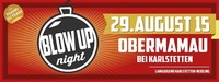 Blow Up Night 2015@Obermamau